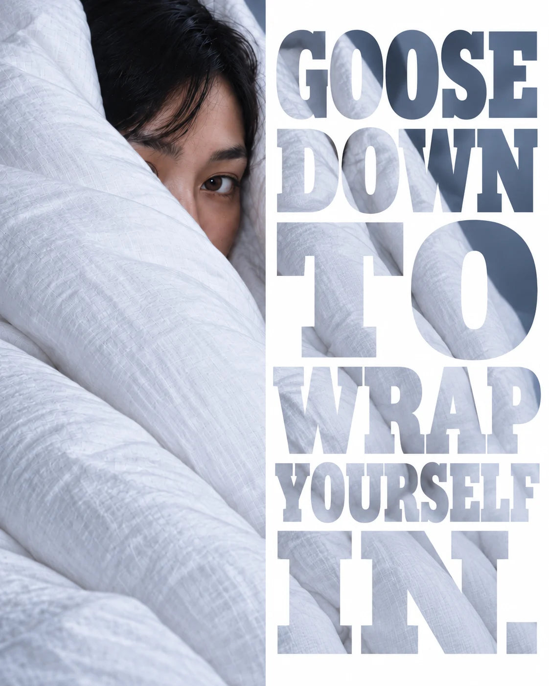Royal poster: a face nestled in goose down alongside the words Goose down to wrap yourself in.